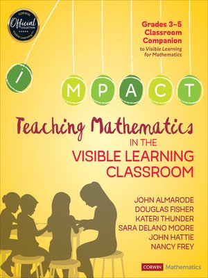 cover image of Teaching Mathematics in the Visible Learning Classroom, Grades 3-5